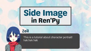 RenPy Tutorial using Side Image  Adding portraits in your RenPy Game [upl. by Ttoille]