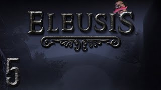 Eleusis  Part 5  KING OF THE DOUCHES [upl. by Tamer]