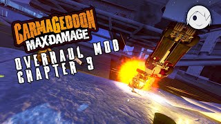 Carmageddon Max Damage Overhaul Mod  Chapter 9 [upl. by Mallorie]