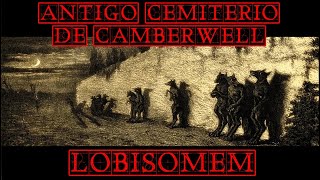 O Lobisomem do Velho Cemitério de Camberwell [upl. by Poppas]