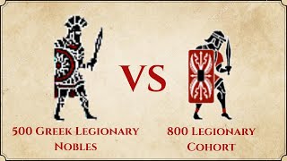 ROME II Total War MOD 500 Greek Legionary Nobles VS 800 Legionary Cohort [upl. by Schwing]