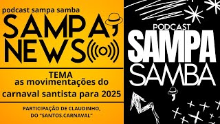 149  Sampa News Santos  Podcast Sampa Samba [upl. by Akinirt]