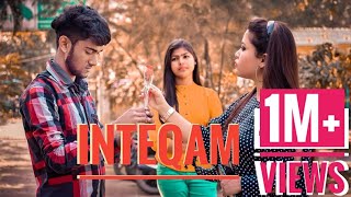 Inteqam  Thukra ke mera pyaar  mera inteqam dakhegi  Heart Touching Love story  Silchar Video [upl. by Longerich]