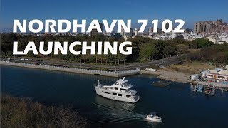 Nordhavn 7102 Launching [upl. by Anahsal]