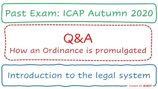 QampA How an Ordinance is promulgated ICAP Autumn 2020  Introduction to the legal system BL007F [upl. by Adam]