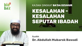 Kesalahan  Kesalahan Seputar Ibadah  Bersama Syaikh Dr Arif Anwar [upl. by Namyw]