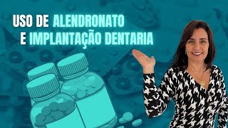 Uso de Alendronato e implantação dentária [upl. by Tabbatha]