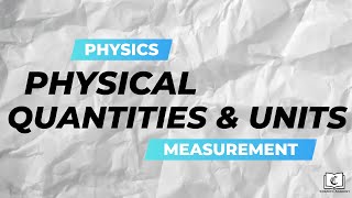 Physical Quantities and Units Crash Course  Measurement  Physics  GCE OLevel [upl. by Doak]