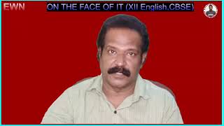 On The Face Of It class 12  cbse english  on the face of it ssnair [upl. by Hugo]