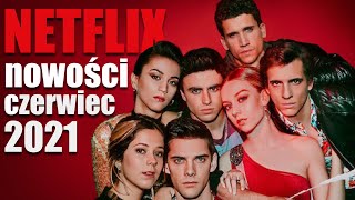 NETFLIX  NOWOŚCI czerwiec 2021 Co warto obejrzeć [upl. by Ennazzus]