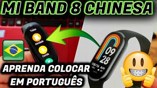 ✅COMO COLOCAR MI BAND 8 CHINESA em PORTUGUES BR [upl. by Gall212]