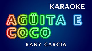 Agüita e coco  KARAOKE Kany García karaokelatino [upl. by Aynwad]