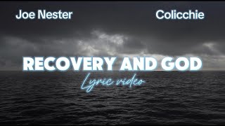 Joe Nester x Colicchie  Recovery and God Lyric Video [upl. by Rednael483]