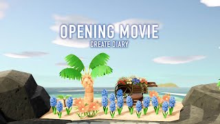 CREATE DIARY OPENING MOVIE [upl. by Attenor]