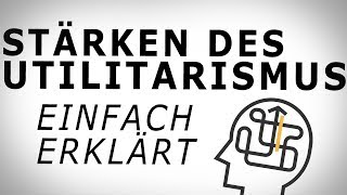 STÄRKEN DES UTILITARISMUS3 Einfach erklärt AMODO Philosophie begreifen [upl. by Nniw]