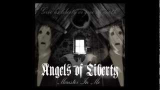 ANGELS OF LIBERTY  Monster In Me [upl. by Ling]