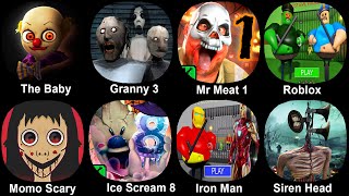 Granny 3 The Baby In Yellow Mr Meat Roblox Momo Scary Iron Man Ice Scream 8 Siren Head [upl. by Raclima475]