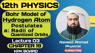 Bohr Model of Hydrogen Atom  Postulates  Radii of Quantized Orbits  CH19  Class 12 Physics [upl. by Darrey338]