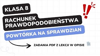 Rachunek prawdopodobieństwa  klasa 8  GWO  Matematyka z plusem  sprawdzian  pdf w opisie [upl. by Leavitt]