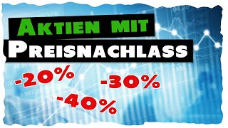 Aktien mit 40 Preisnachlass  die einem nicht alttäglich über den Weg laufen [upl. by Orabla]