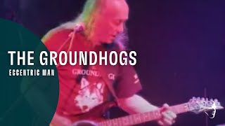 The Groundhogs  Eccentric Man Live At The Astoria [upl. by Eremaj964]