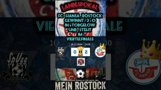 🔵 MecklenburgerLandespokal der FC Hansa Rostock Gewinnt in Torgelow 20 und steht im Viertelfinale🏆 [upl. by Ahsele]