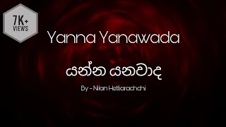 Yanna Yanawada Lyrics I යන්න යනවද [upl. by Anaitsirc]