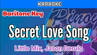 Secret Love Song by Little Mix Jason Derulo Karaoke  Baritone Key [upl. by Bronny639]