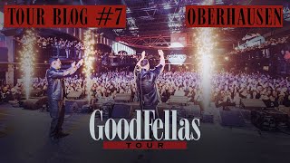 GOODFELLAS TOUR  OBERHAUSEN official Tourblog [upl. by Cerallua]