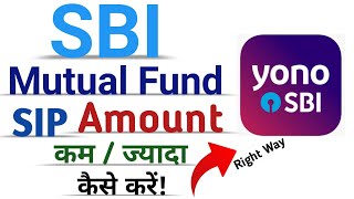 how to increase sip amount in sbi mutual fund By Yono App  sip amount kaise badhaye sbimf [upl. by Virgel422]