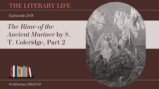 Episode 249 “Rime of the Ancient Mariner” by S T Coleridge Part 2 [upl. by Putnam]