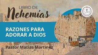 Razones para Adorar a Dios  Pastor Matias Martinez [upl. by Isle]