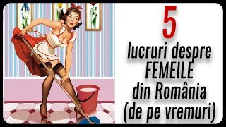 5 lucruri despre FEMEILE din România de pe vremuri [upl. by Aniryt]