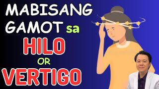 Mabisang Gamot sa Hilo or Vertigo  By Doc Willie Ong Internist and Cardiologist [upl. by Mcneil]