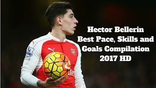 HECTOR BELLERIN Best Pace Skills and Goals Compilation 2017 HD [upl. by Berton226]