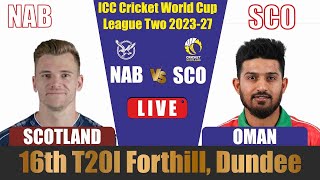 🔴Live  Scotland vs Oman Live Match Today  NAM vs SCO Live Score Today  16th Match  Live Cricket [upl. by Grosmark911]