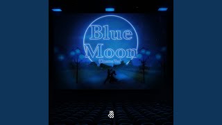 Blue Moon Cinema Ver [upl. by Ruosnam798]