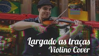 Largado as traças  Zé Neto e Cristiano Violino Cover [upl. by Pitts723]