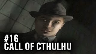 Call of Cthulhu 16  « Action » [upl. by Balbinder]