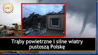 Trąby powietrzne i silne wiatry pustoszą Polskę [upl. by Aicyle]