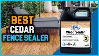 5 Best Cedar Fence Sealer for InteriorExterior Wood 2023 Review Compatible WoodConcreteStone [upl. by Gilba468]