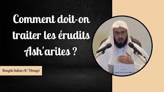 Comment doiton traiter les érudits Asharites   Shaykh Sultan AlUmayri [upl. by Enawyd]