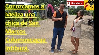 Conozcamos a Meliza una chica de San Marcos Colomoncagua Intibucá [upl. by Karp293]