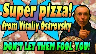 TRUE PIZZA DON’T LET THEM FOOL YOU Vitaliy Ostrovskiy Home Made Pizza Recipe [upl. by Illona]