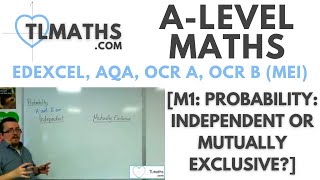 ALevel Maths M108 Probability Independent or Mutually Exclusive [upl. by Nosidam]