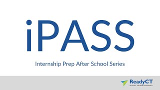 ReadyCTs Internship Prep After School Series iPASS at New Britain High School [upl. by Cioffred156]