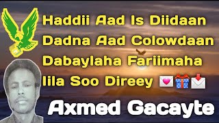 gacayte  hees dabaylaha fariimaha  axmed gacayte hees mar bay daruurtu ooddaa  axmed gacayte hees [upl. by Col516]