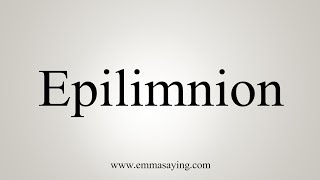 How To Say Epilimnion [upl. by Trahern919]