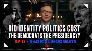 Did Identity Politics Cost the Democrats The Presidency [upl. by Inittirb561]