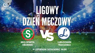 MKS Sparta Oborniki VS Lubuszanin Trzcianka [upl. by Kinny]